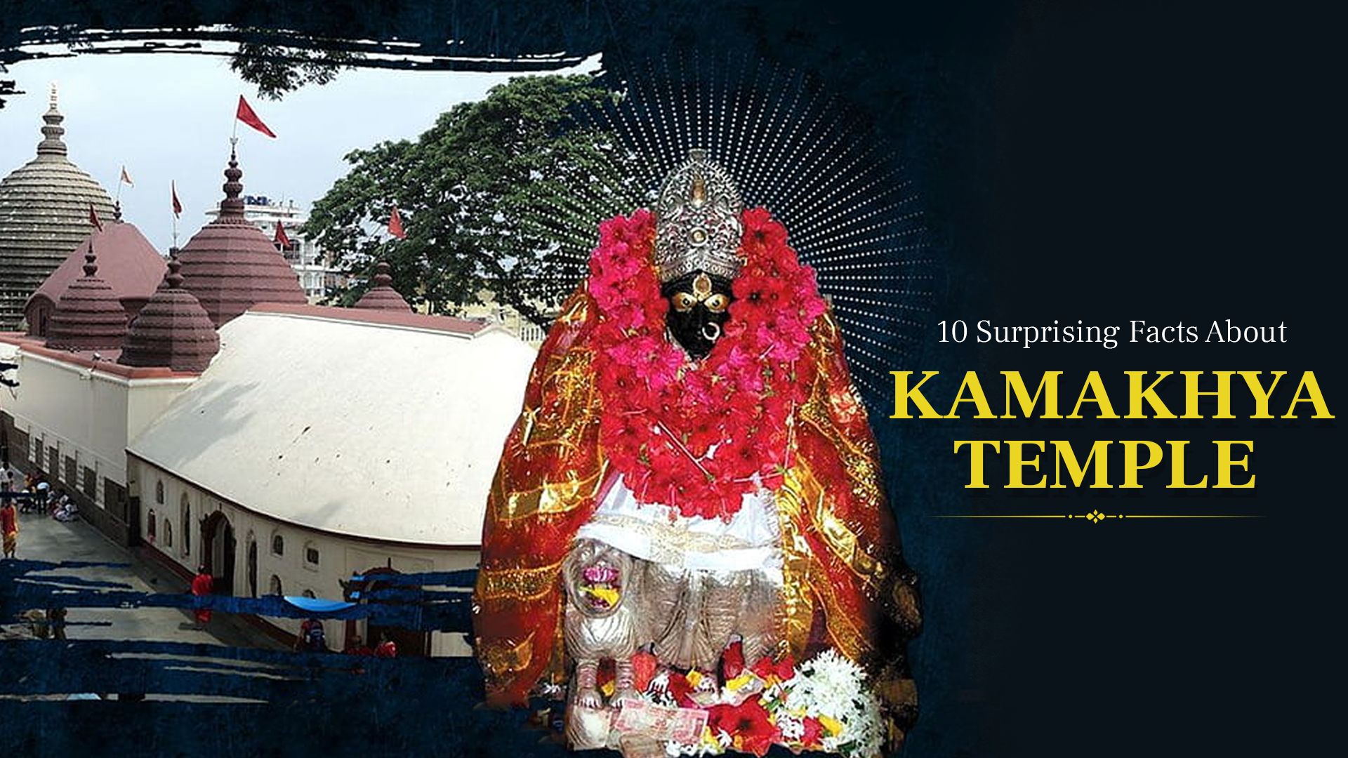 10 Surprising Facts About Kamakhya Temple
