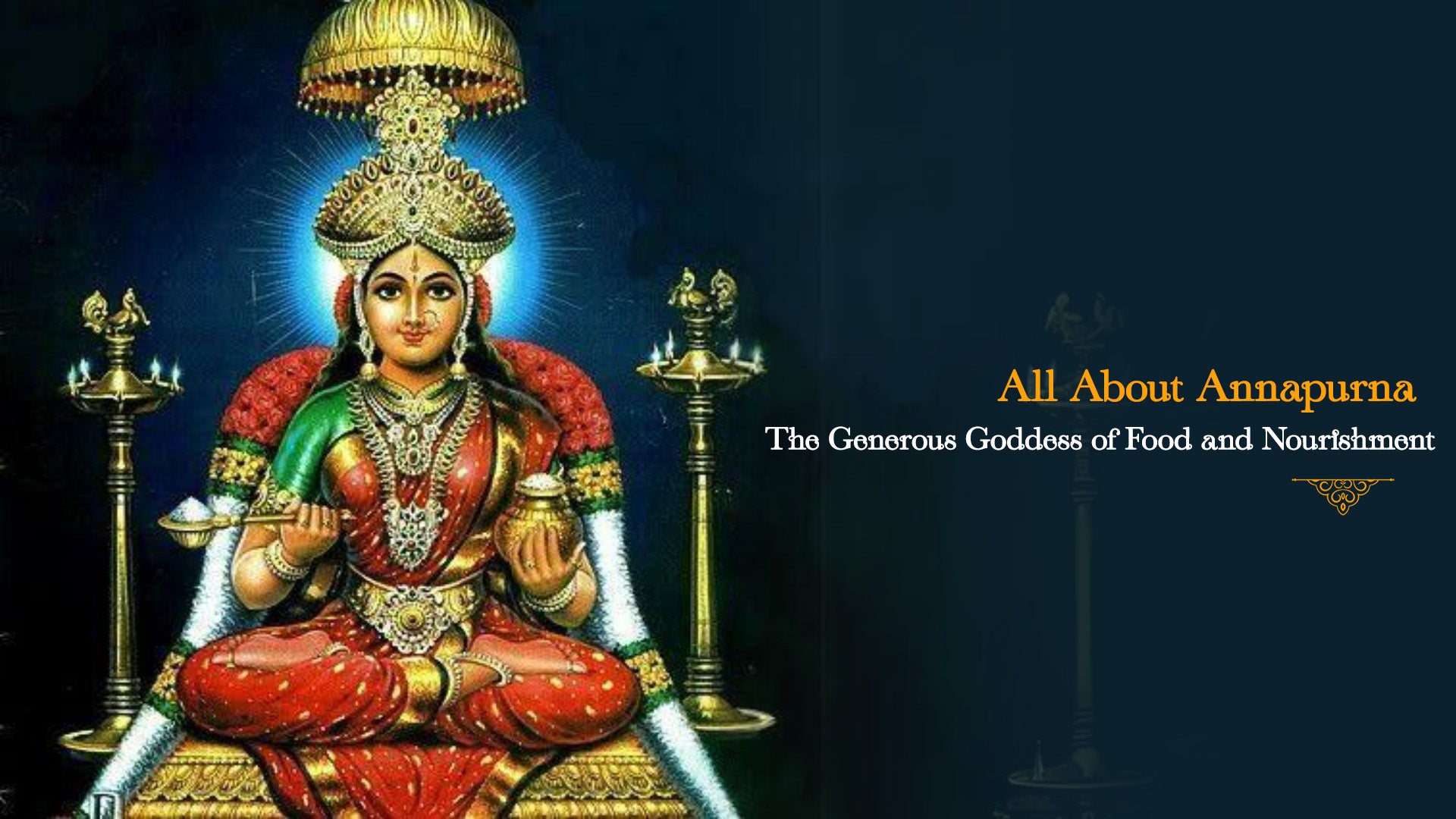 All About Annapurna: The Generous Goddess of Food and Nourishment