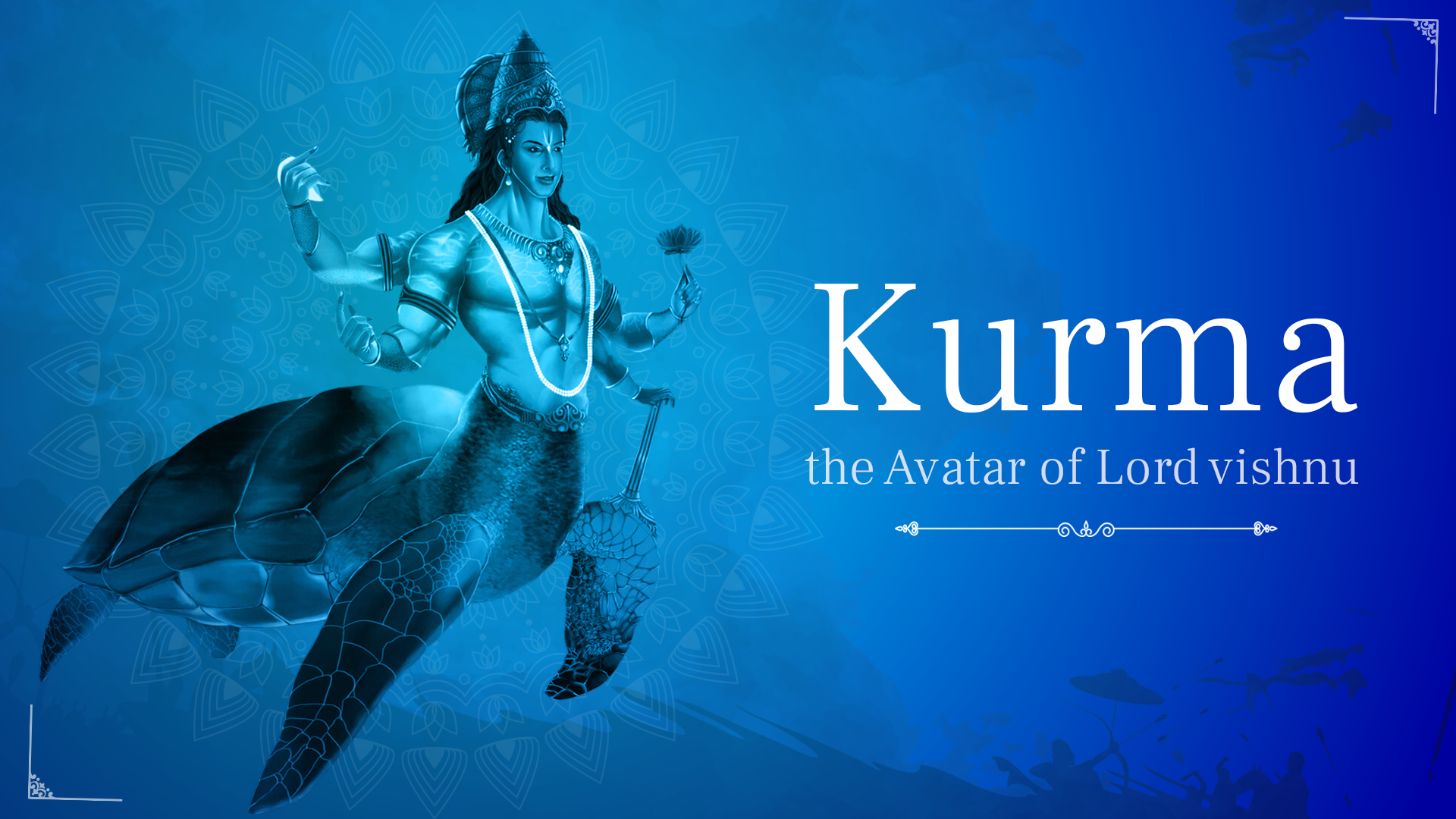 Kurma Avatar: The Tortoise Avatar of Lord Vishnu