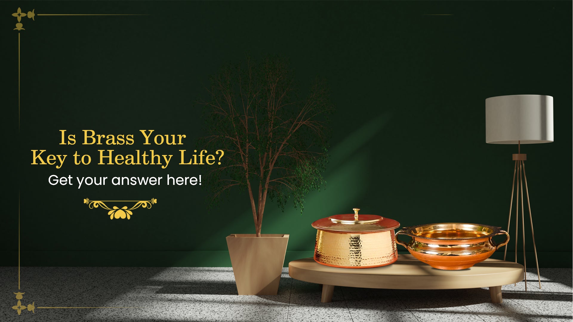 Is Brass Your Key To A Healthy Life?