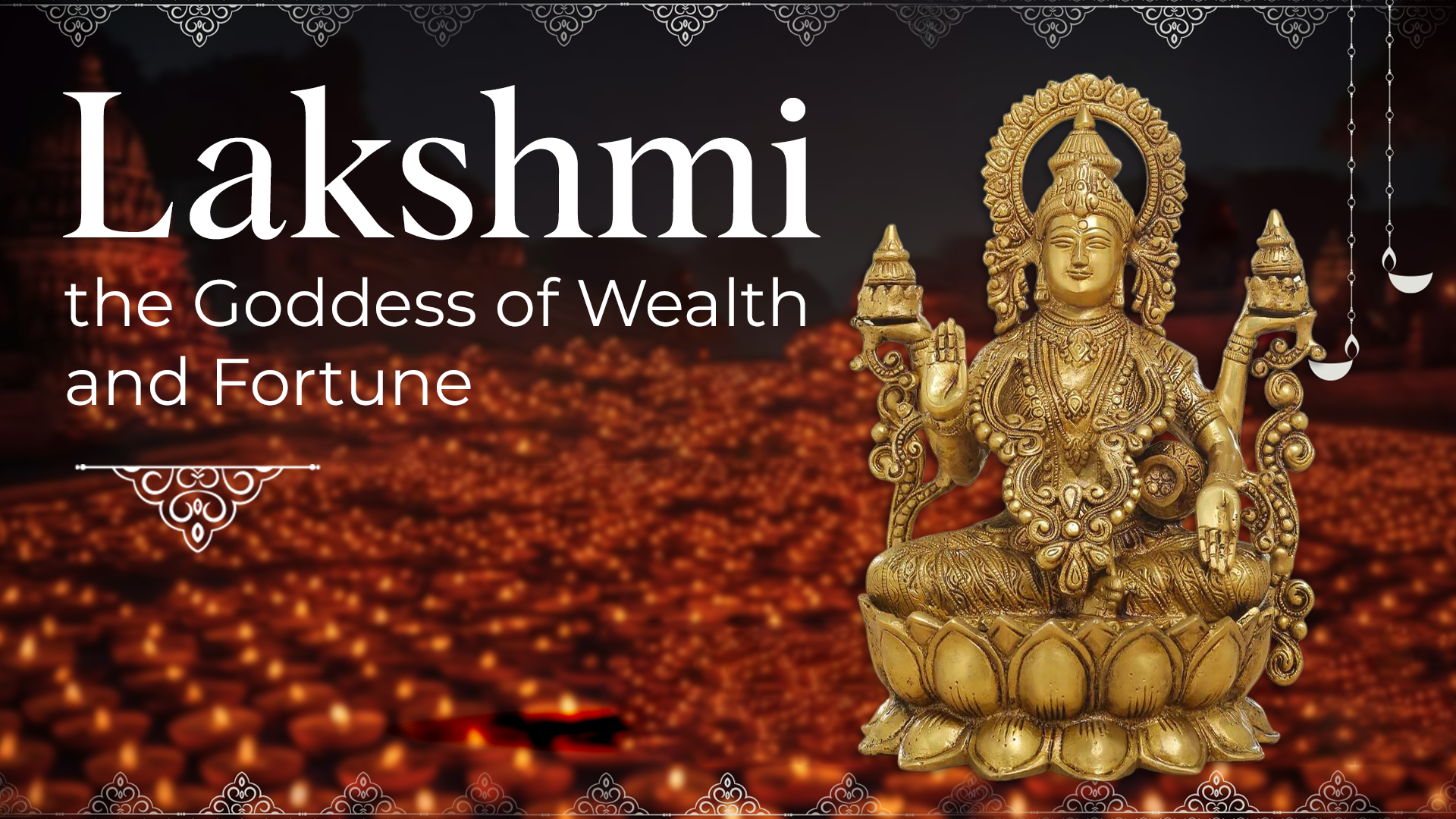 Lakshmi, the Goddess of Wealth and Fortune