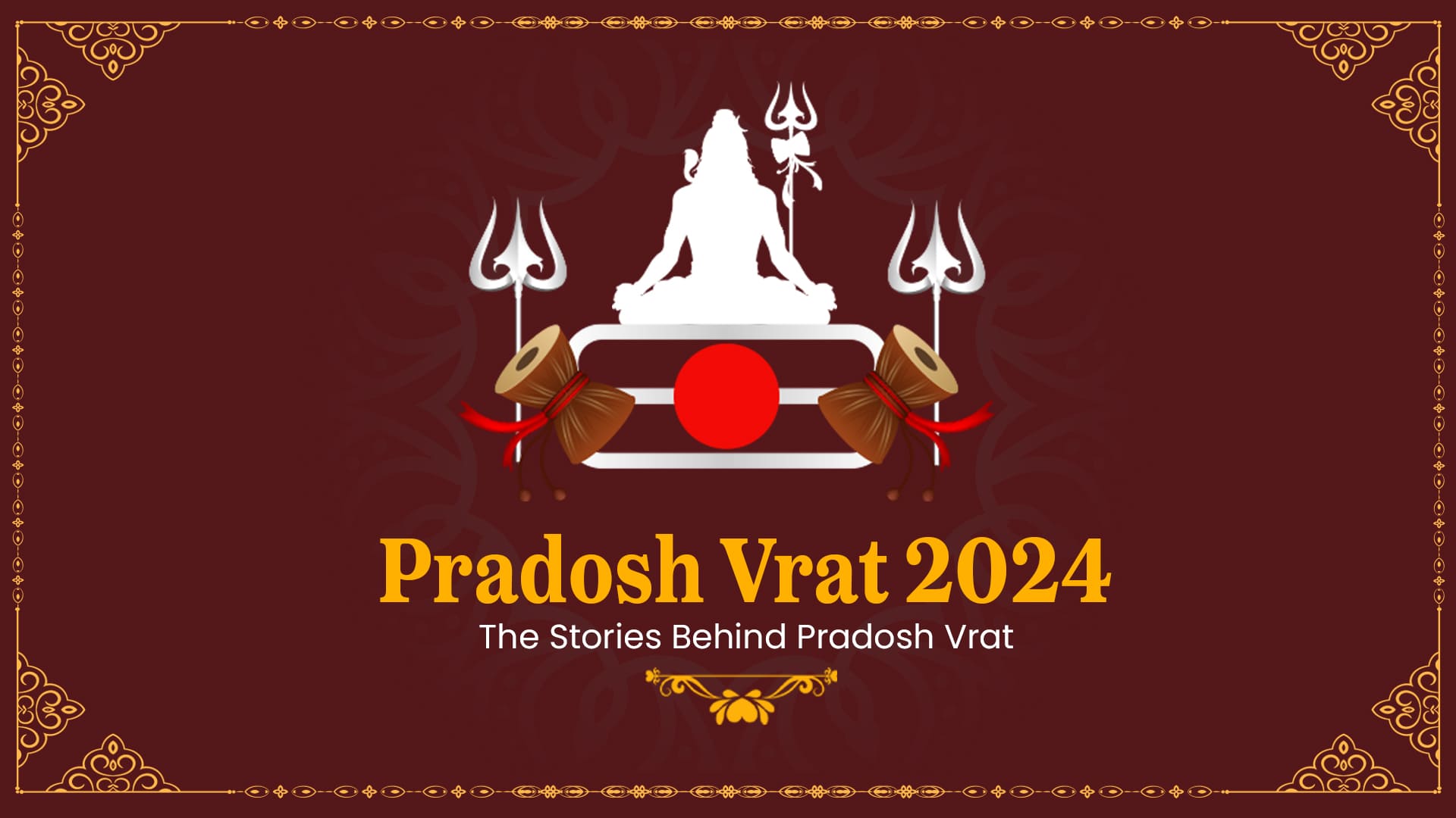 Pradosh Vrat 2024 – The Stories Behind Pradosh Vrat