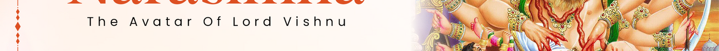 Narasimha Avatar : The Lion Avatar of Lord Vishnu