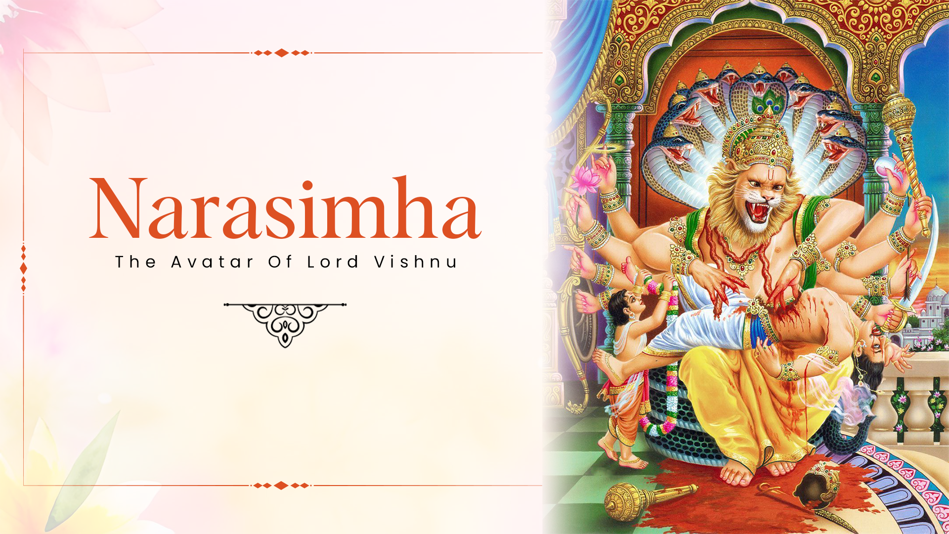 Narasimha Avatar : The Lion Avatar of Lord Vishnu