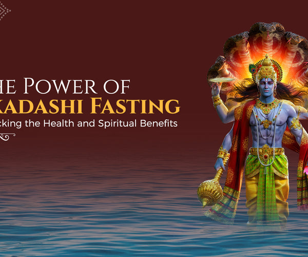 The Power of Ekadashi Fasting Unlocking the Health and Spiritual Bene Vedansh Craft