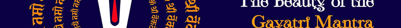 The Beauty of the Gayatri Mantra