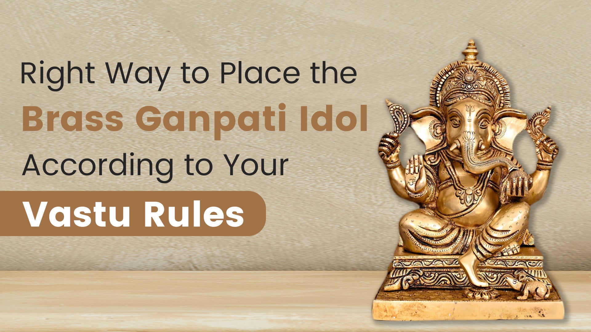 Right Way to Place the Brass Ganpati Idol