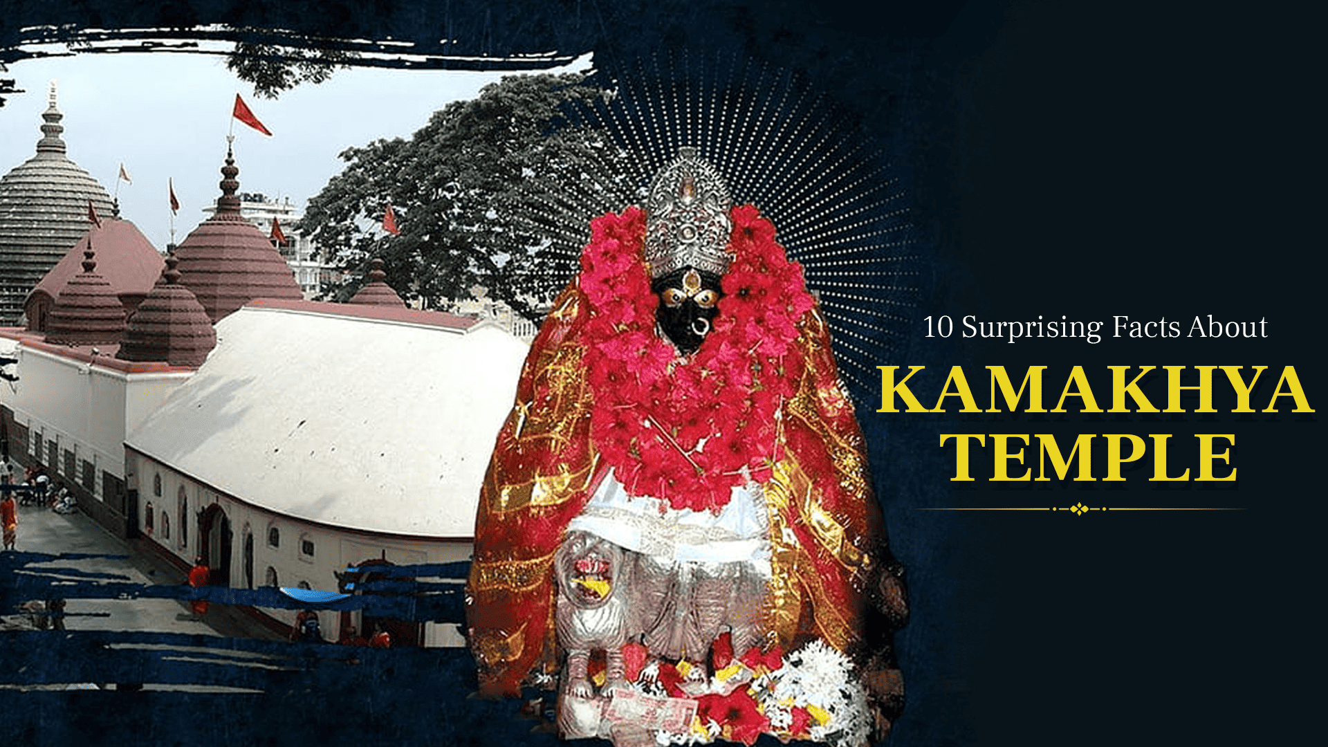 10 Surprising Facts About Kamakhya Temple
