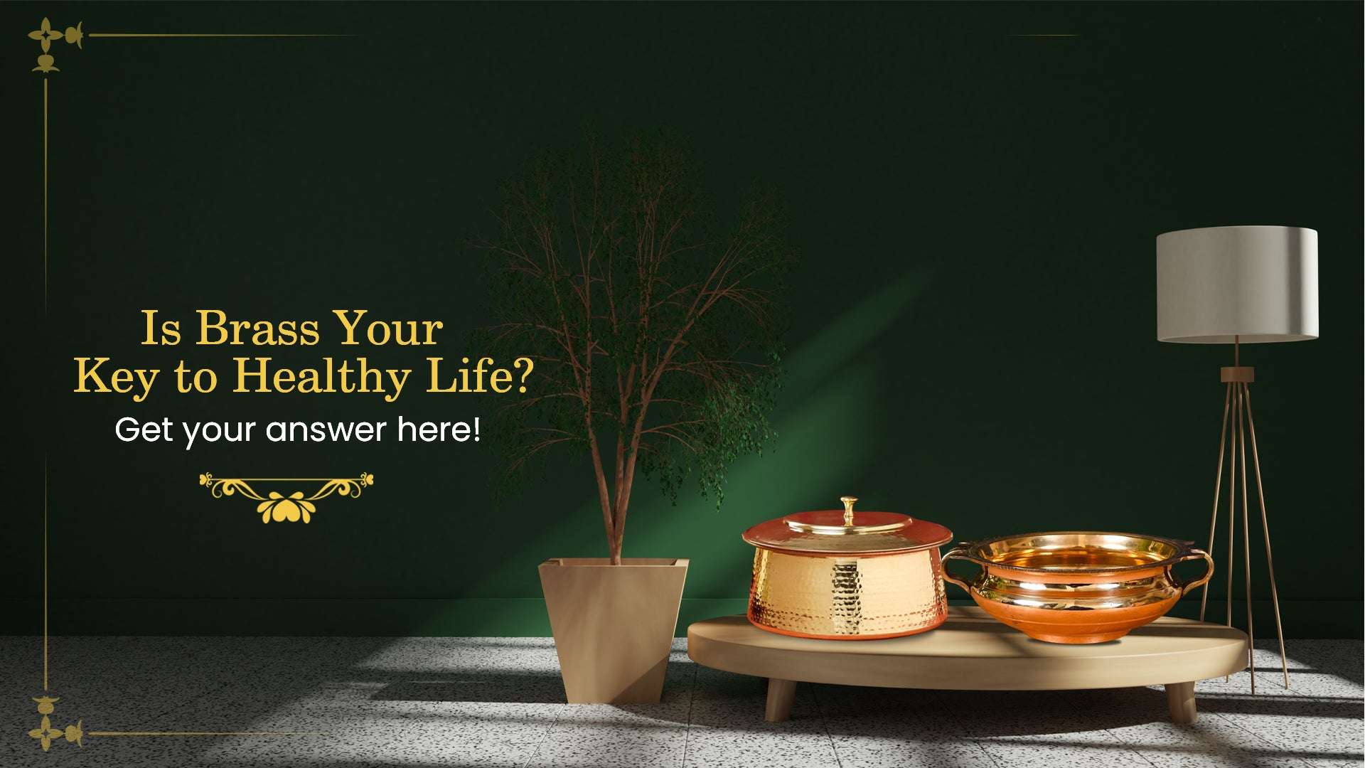 Is Brass Your Key To A Healthy Life?
