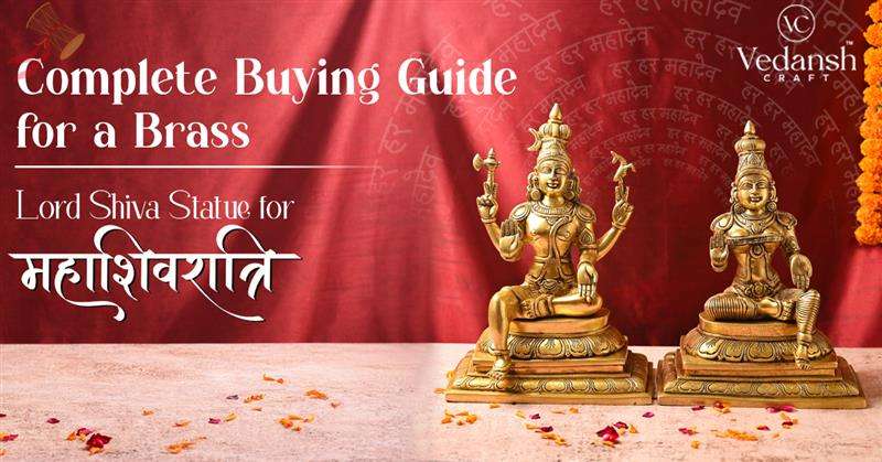 Complete Buying Guide for a Brass Lord Shiva Statue for Mahashivratri
